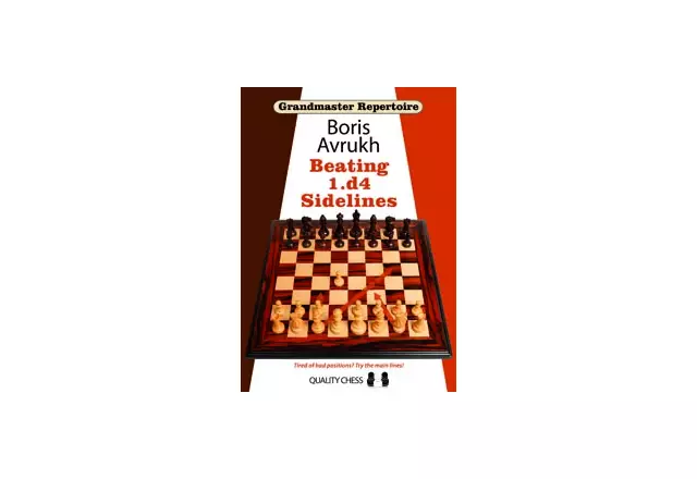 Grandmaster Repertoire 11 - Beating 1.d4 Sidelines by Boris Avrukh