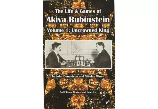 The Life & Games of Akiva Rubinstein, Vol. 1: Uncrowned King