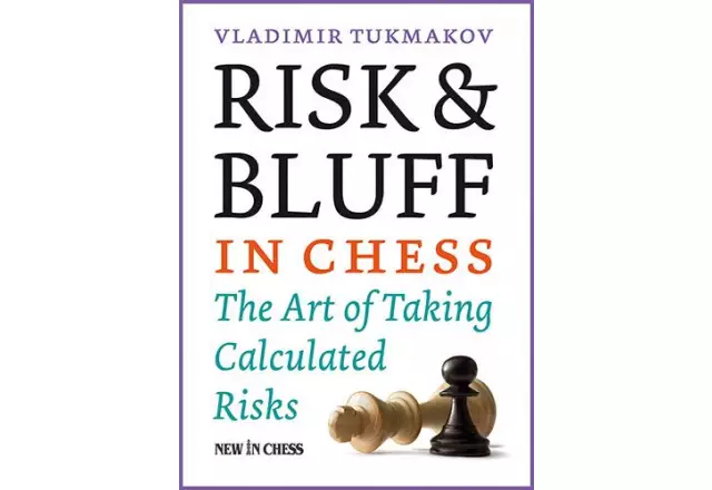 Risk & Bluff in Chess: The Art of Taking Calculated Risks
