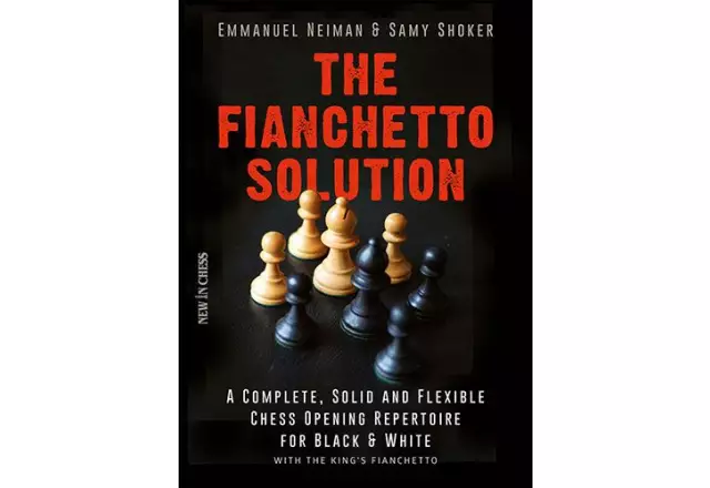 The Fianchetto Solution: A Complete, Solid and Flexible Chess Opening Repertoire