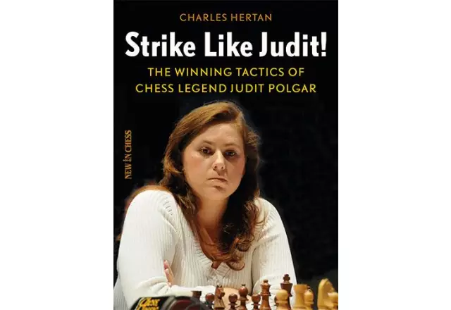 Strike like Judit!: The Winning Tactics of Chess Legend Judit Polgar