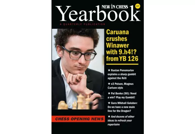 Yearbook 127 hardcover: Caruana crushes Winawer with 9.h4!? from YB 126