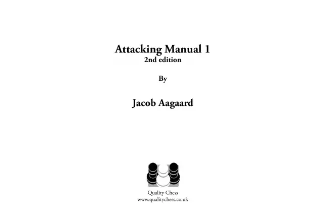 The Attacking Manual 1 2nd edition - by Jacob Aagaard