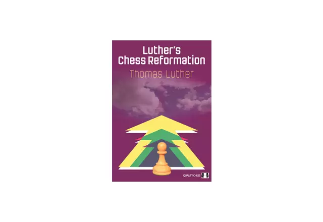 Luther's Chess Reformation by Thomas Luther