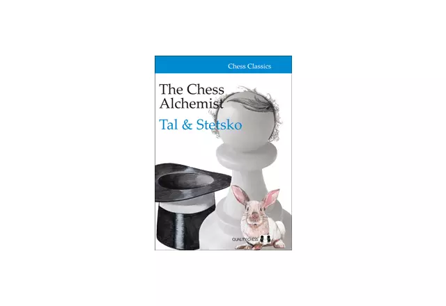 The Chess Alchemist by Mikhail Tal and Oleg Stetsko (twarda okładka)